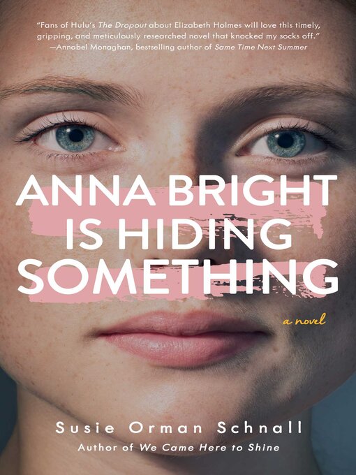 Title details for Anna Bright Is Hiding Something by Susie Orman Schnall - Available